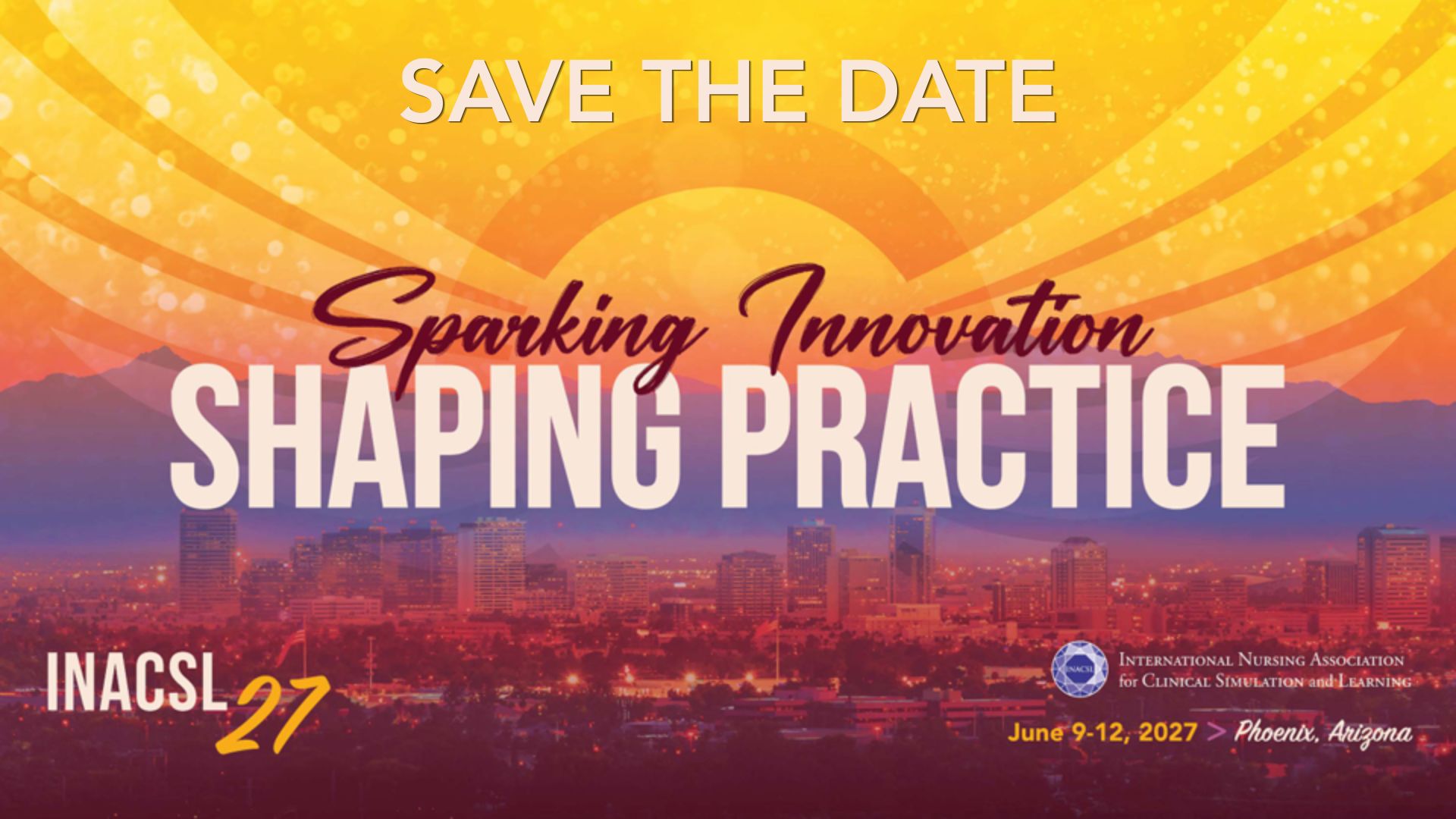 INACSL27, June 9-12, 2027 Phoenix, Arizona INACSL27